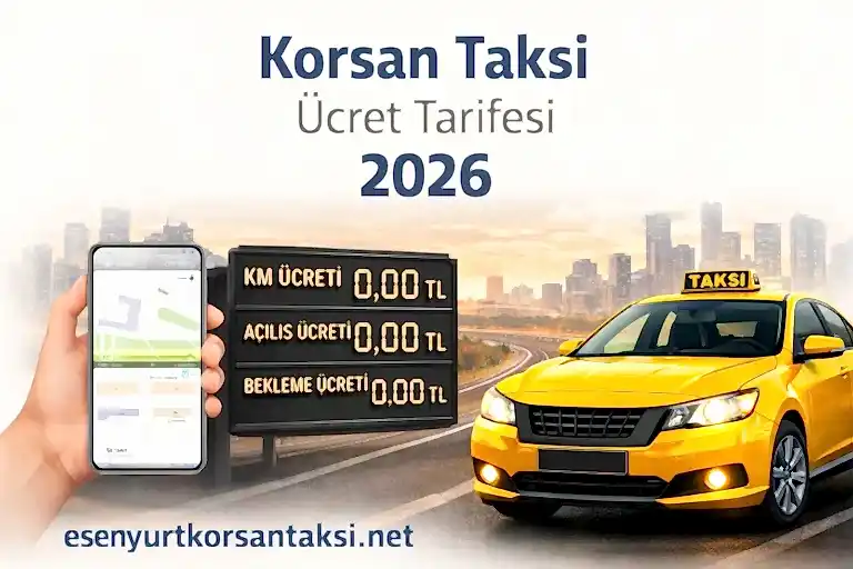2026 Korsan Taksi Ücretleri Görseli Üzerinde Sarı araç